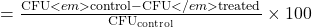  \text{死亡率} = \frac{\text{CFU}<em>{\text{control}} - \text{CFU}</em>{\text{treated}}}{\text{CFU}_{\text{control}}} \times 100% 